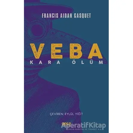 Veba - Kara Ölüm - Francis Aidan Gasquet - Gece Kitaplığı