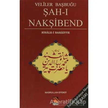 Veliler Başbuğu Şah-ı Nakşibend - Nasrullah Efendi - Buhara Yayınları