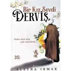 Bir Kız Sevdi Derviş - Aleyna Irmak - Venedik Yayınları