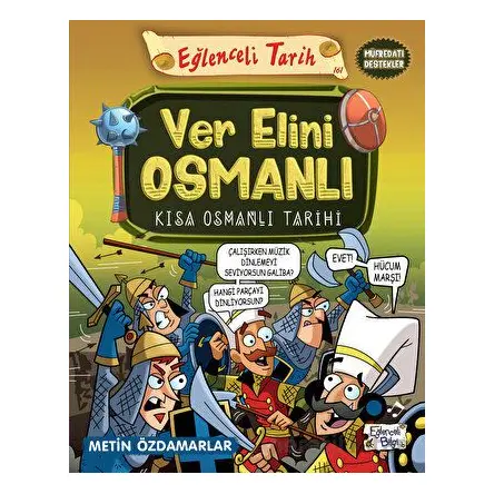 Ver Elini Osmanlı - Kısa Osmanlı Tarihi - Metin Özdamarlar - Eğlenceli Bilgi Yayınları