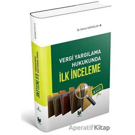 Vergi Yargılama Hukukunda İlk İnceleme - Osman Sarıaslan - Adalet Yayınevi