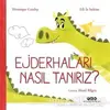 Ejderhaları Nasıl Tanırız? - Veronique Cauchy - Yapı Kredi Yayınları