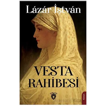 Vesta Rahibesi - Lazar İştvan - Dorlion Yayınları