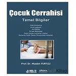 Çocuk Cerrahisi Temel Bilgiler - Müslim Yurtçu - Atlas Kitabevi Tıp Kitapları