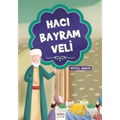 Hacı Bayram Veli - Veysel Akkaya - Aden Yayıncılık