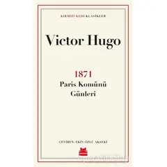 1871 Paris Komünü Günleri - Victor Hugo - Kırmızı Kedi Yayınevi