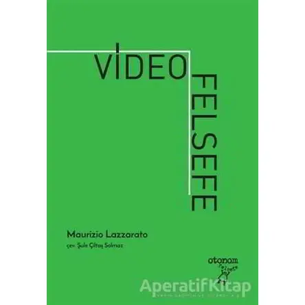 Videofelsefe - Maurizio Lazzarato - Otonom Yayıncılık