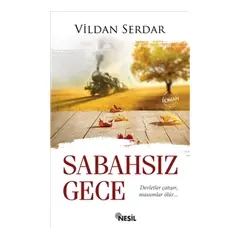 Sabahsız Gece - Vildan Serdar - Nesil Yayınları