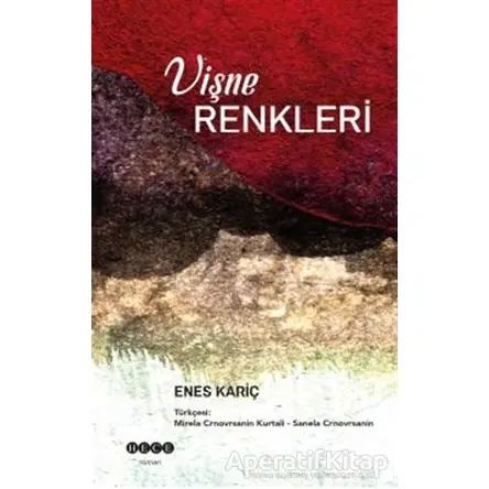 Vişne Renkleri - Enes Kariç - Hece Yayınları