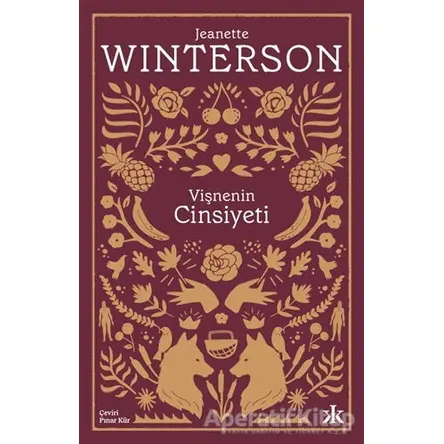 Vişnenin Cinsiyeti - Jeanette Winterson - Kafka Kitap