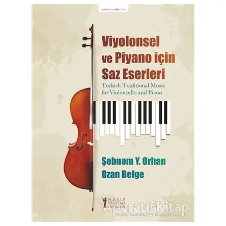 Viyolonsel ve Piyano İçin Saz Eserleri - Ozan Belge - Müzik Eğitimi Yayınları