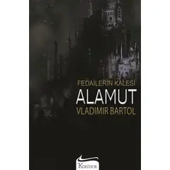 Alamut - Fedailerin Kalesi (Bez Ciltli) - Vladimir Bartol - Koridor Yayıncılık