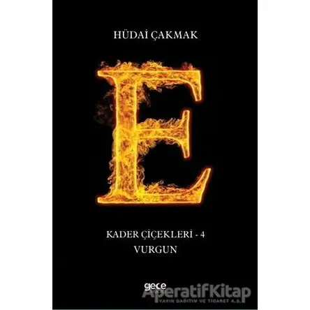 Vurgun - Kader Çiçekleri 4 - Hüdai Çakmak - Gece Kitaplığı