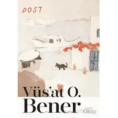 Dost - Vüsat O. Bener - Everest Yayınları