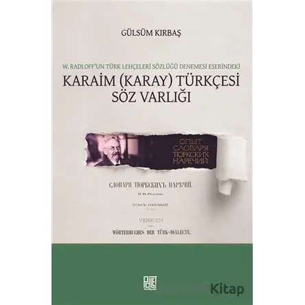 W. Radloff’un Türk Lehçeleri Sözlüğü Denemesi Eserindeki Karaim (Karay) Türkçesi Söz Varlığı