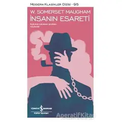 İnsanın Esareti - W. Somerset Maugham - İş Bankası Kültür Yayınları