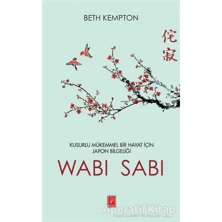 Wabi Sabi - Beth Kempton - Pena Yayınları