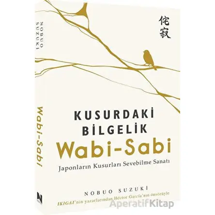 Wabi-Sabi Kusurdaki Bilgelik - Nobuo Suzuki - Nepal Kitap