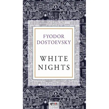 White Nights - Fyodor Mihayloviç Dostoyevski - Fark Yayınları