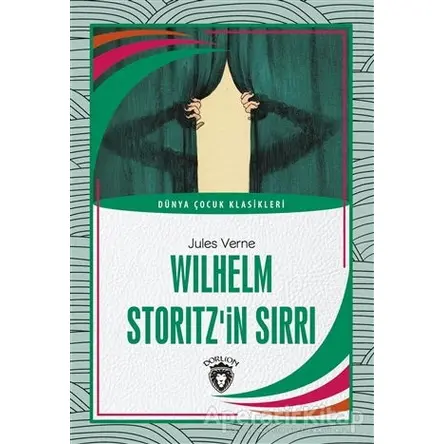 Wilhelm Storitz’in Sırrı - Jules Verne - Dorlion Yayınları