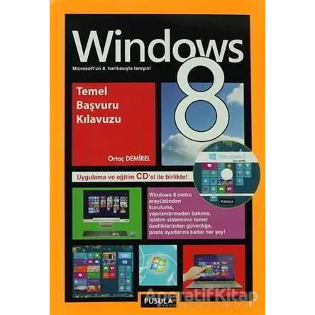 Windows 8 Temel Başvuru Kılavuzu - Ortaç Demirel - Pusula Yayıncılık