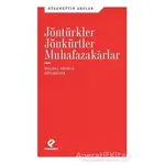 Jöntürkler Jönkürtler Muhafazakarlar - Hüsamettin Arslan - Paradigma Yayıncılık