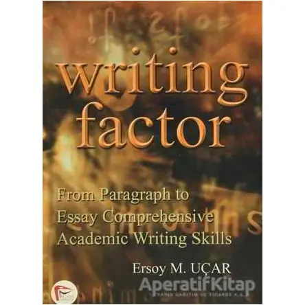 Writing Factor - Ersoy M. Uçar - Pelikan Tıp Teknik Yayıncılık