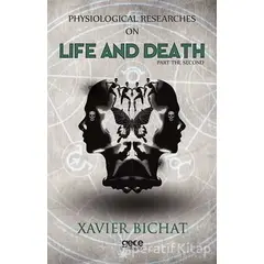 Physiological Researches On Life And Death Part 2 - Xavier Bichat - Gece Kitaplığı