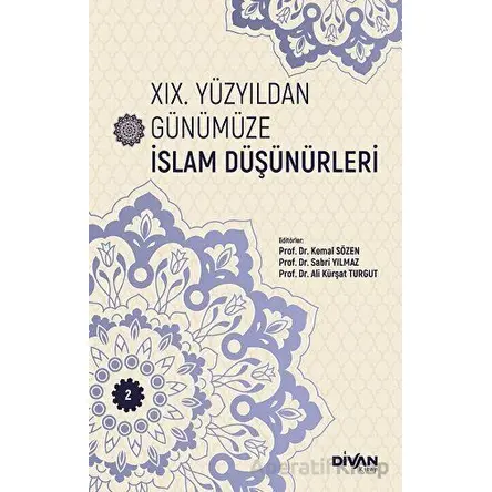 XIX. Yüzyıldan Günümüze İslam Düşünürleri - Cilt 2 - Kolektif - Divan Kitap