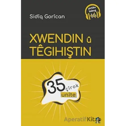 Xwendin u Tegihiştin - 35 Unite - Sidiq Gorican - Dara Yayınları