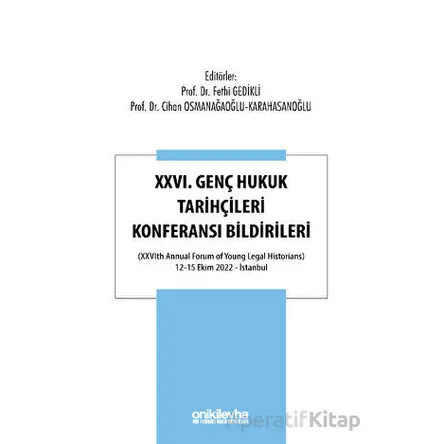 XXVI. Genç Hukuk Tarihçileri Konferansı Bildirileri