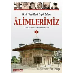 Yeni Nesilleri İnşa Eden Alimlerimiz - 2 - Y. Selman Tan - Erkam Yayınları