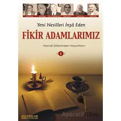 Yeni Nesilleri İnşa Eden Fikir Adamlarımız - 1 - Y. Selman Tan - Erkam Yayınları