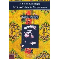 Simavna Kadısıoğlu Şeyh Bedreddinin Yargılanması - Kemal Demirel - Yaba Yayınları