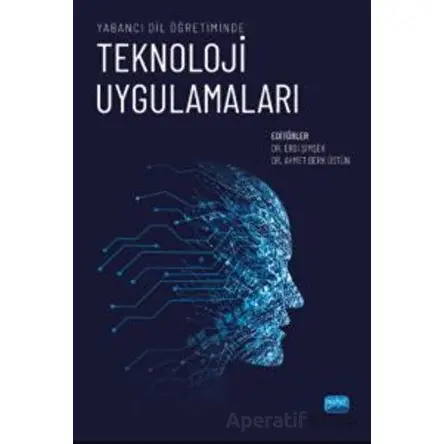 Yabancı Dil Öğretiminde Teknoloji Uygulamaları - Kolektif - Nobel Akademik Yayıncılık