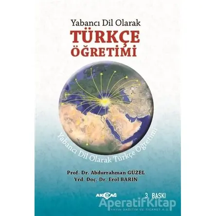 Yabancı Dil Olarak Türkçe Öğretimi - Abdurrahman Güzel - Akçağ Yayınları - Ders Kitapları