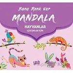 Bana Renk Ver Mandala - Hayvanlar (Çocuklar İçin) - Kolektif - Yade Kitap