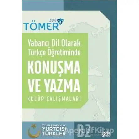 Yabancı Dil Olarak Türkçe Öğretiminde Konuşma ve Yazma Kulüp Çalışmaları - Halit Çelik - Yade Kitap