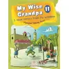 My Wise Grandpa 2 - Handan Yalvaç Arıcı - Nesil Çocuk Yayınları