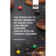 The Effect of Tv Advertisements of Ulker Toto and Kinder Surprise Chocalates on Turkish Children