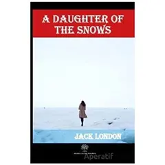 A Daughter of the Snows - Jack London - Platanus Publishing