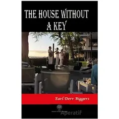 The House Without A Key - Earl Derr Biggers - Platanus Publishing