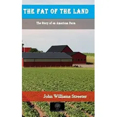 The Fat of the Land - John Williams Streeter - Platanus Publishing