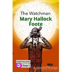 The Watchman - İngilizce Hikayeler B1 Stage 3 - Mary Hallock Foote - Gece Kitaplığı