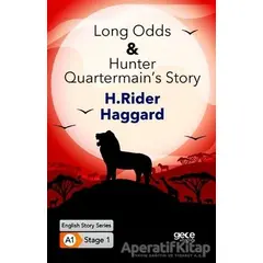 Long Odds Hunter Quartermain’s Story - İngilizce Hikayeler A1 Stage1