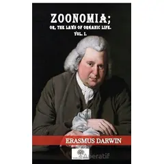 Zoonomia; Or, The Laws Of Organic Life, Vol. 1 - Erasmus Darwin - Platanus Publishing