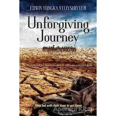 Unforgiving Journey - Edwin Yongka Nyuyshiyver - Cinius Yayınları