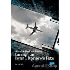 Aircraft Accident Investigation: Learning from Human and Organizational Factors