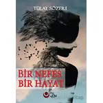 Bir Nefes Bir Hayat - Tülay Sözeri - Ayyıldız Kitap