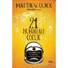 21 Numaralı Çocuk - Matthew Quick - Yabancı Yayınları